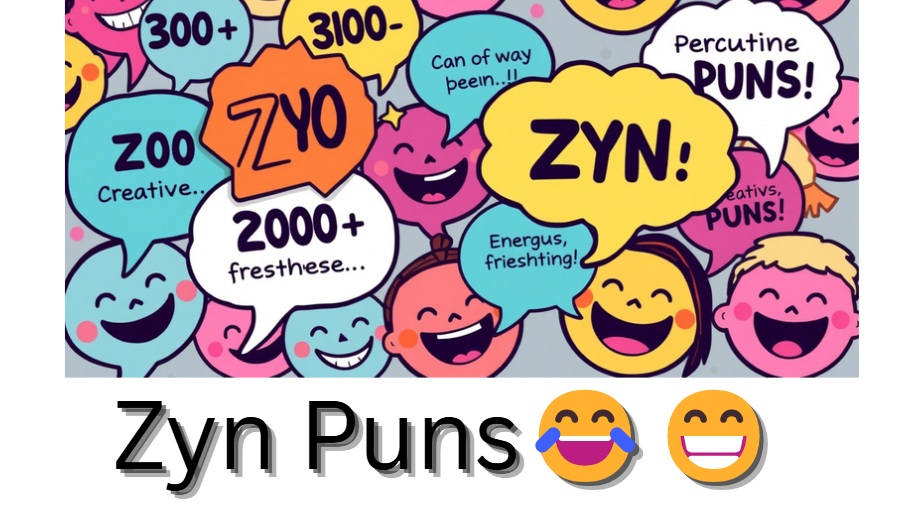 300+ Zyn Puns for When You Need a Good Laugh!