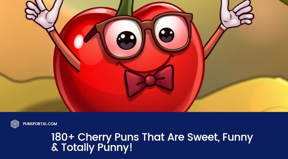 180+ Cherry Puns That Are Sweet, Funny & Totally Punny!