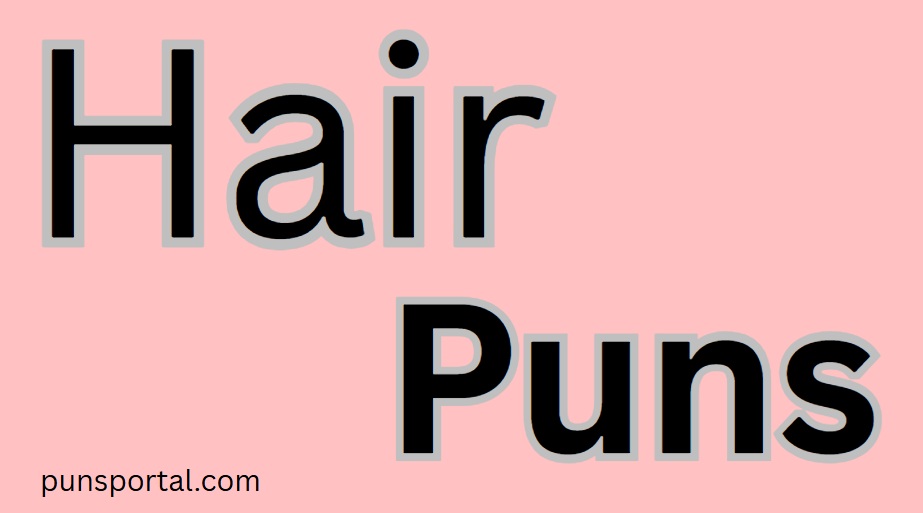 140+ Hair Puns: Laughs That Curl and Wave