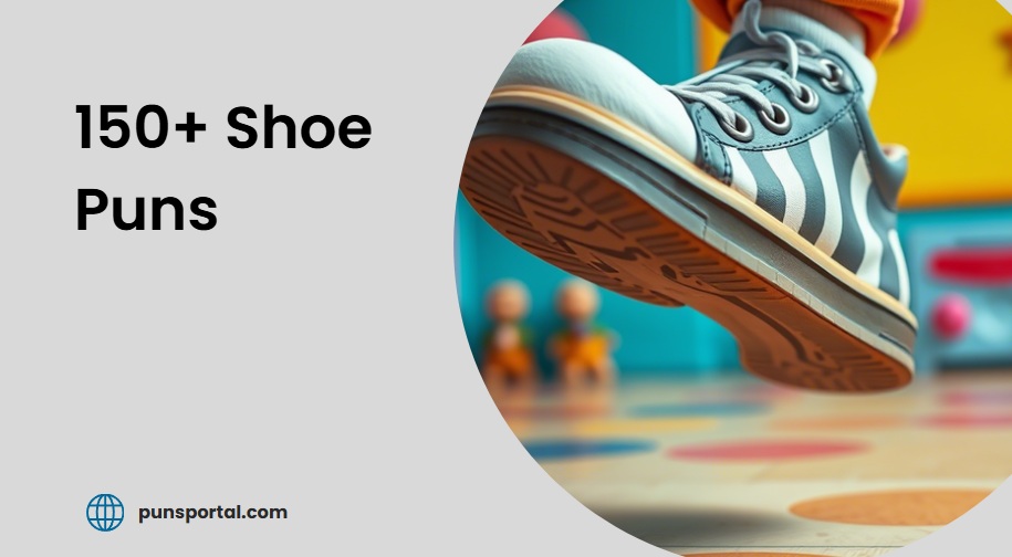 150+ Shoe Puns for a Bit of Soleful Laughter