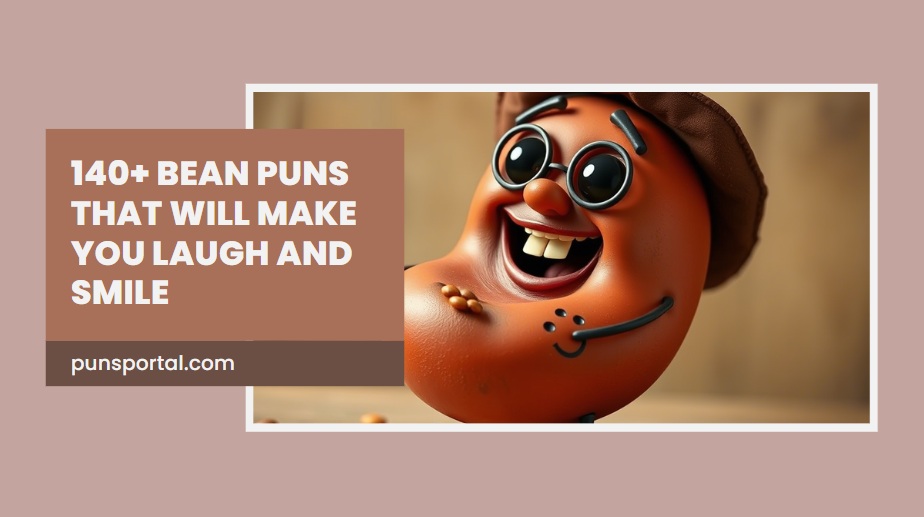 140+ Bean Puns That Will Make You Laugh and Smile