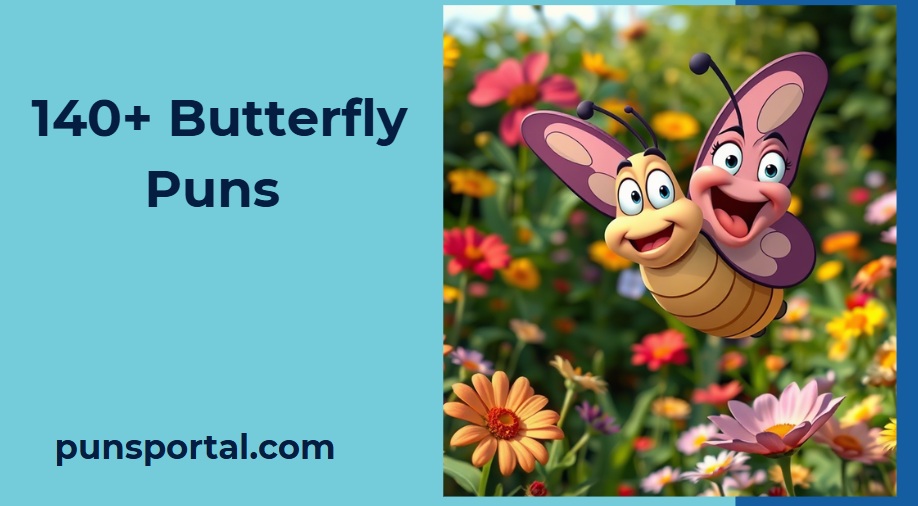 140+ Butterfly Puns That Will Make Your Humor Take Flight