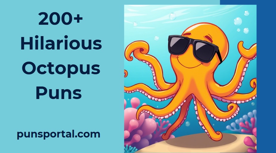 200+ Hilarious Octopus Puns to Make You Squid-tickled!