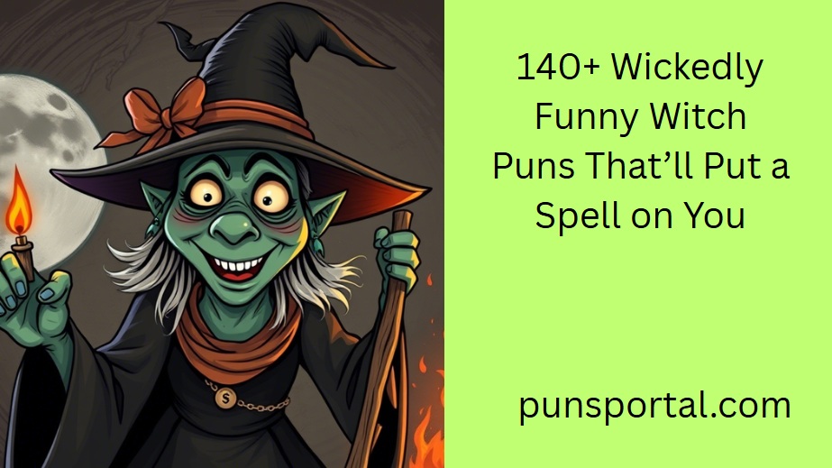 140+ Wickedly Funny Witch Puns That’ll Put a Spell on You
